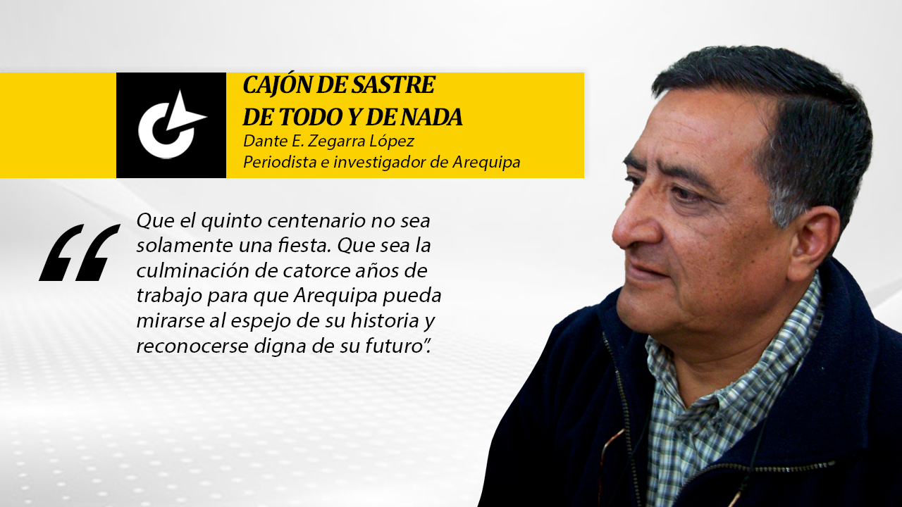 Arequipa: que el quinto centenario no nos encuentre dormidos